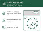 Quilted makeup bag care instructions - machine wash cold, tumble dry low