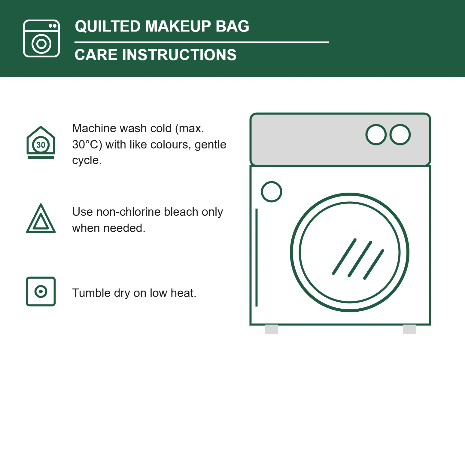 Quilted makeup bag care instructions - machine wash cold, tumble dry low